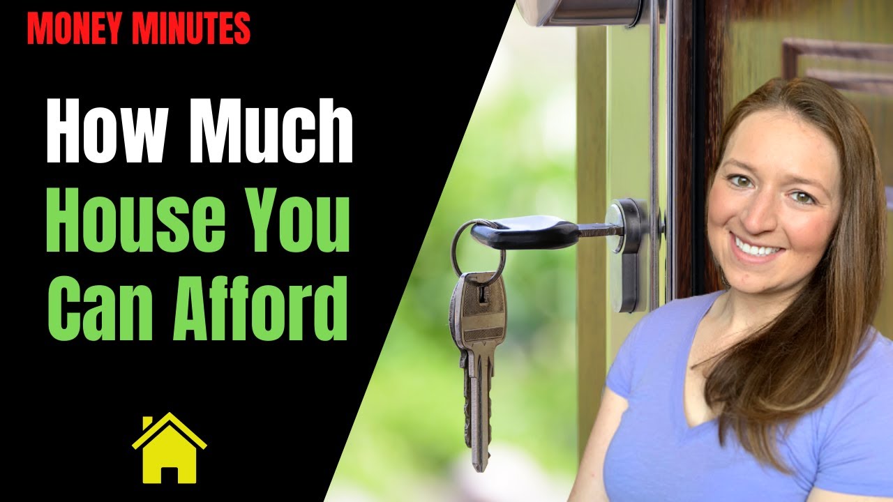 How Much House Can I Afford? | Money Minutes