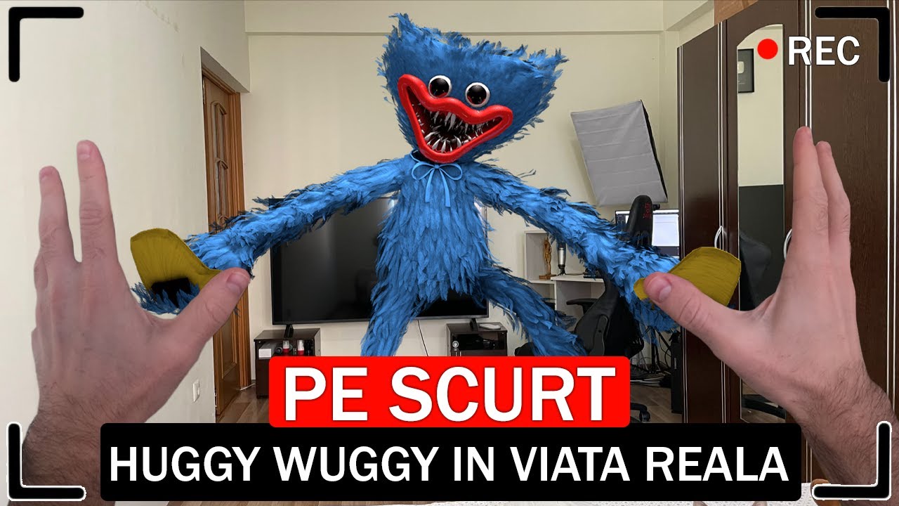 PE SCURT, HUGGY WUGGY IN VIATA REALA