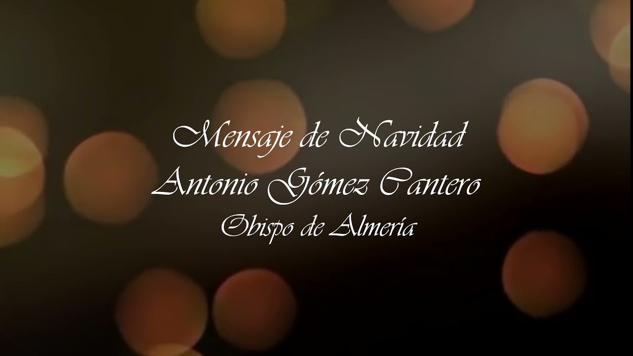 MENSAJE DE NAVIDAD DEL OBISPO DE ALMERÍA | 2021