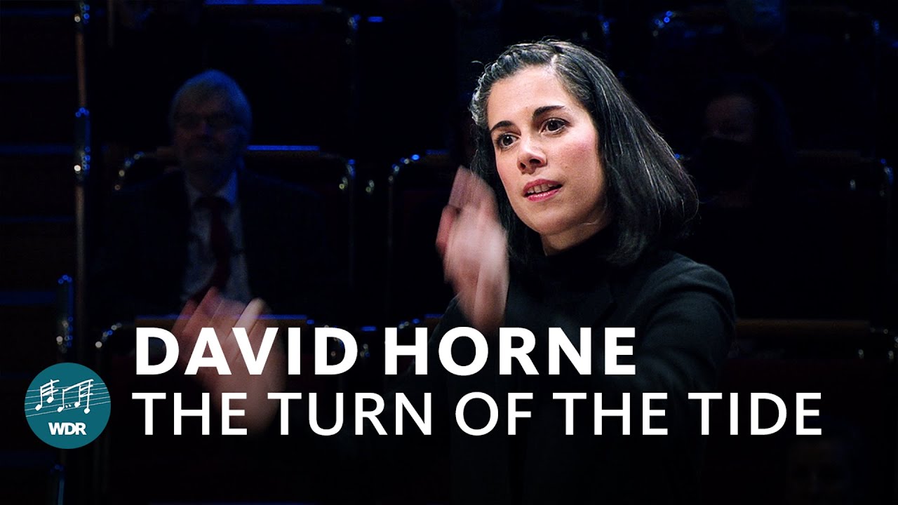 Horne - The Turn of the Tide | WDR Sinfonieorchester | Marie Jacquot
