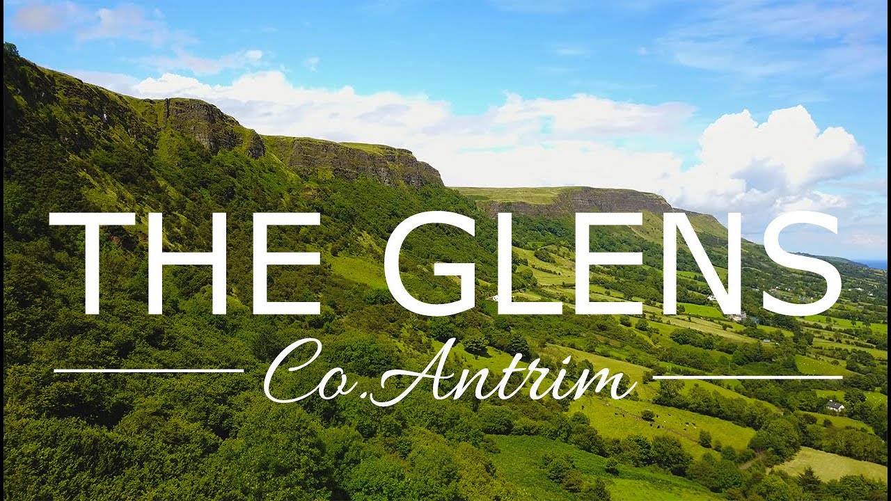 The Glens of Antrim, 4K