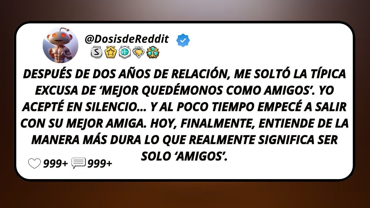 Después De Dos Años De Relación, Me Soltó La Típica Excusa De ‘Mejor Quedémonos Como Amigos...