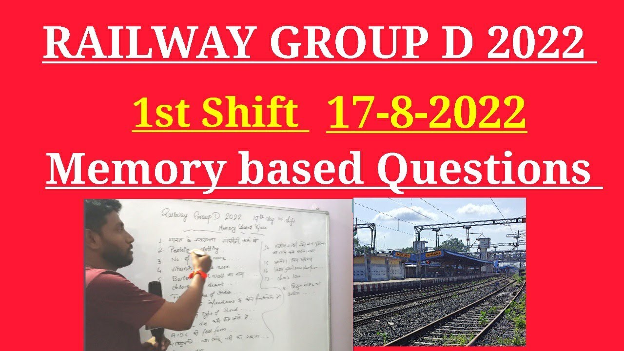 Railway 🛤️Group D 2022 || 17th Aug 1st shift || Memory based questions