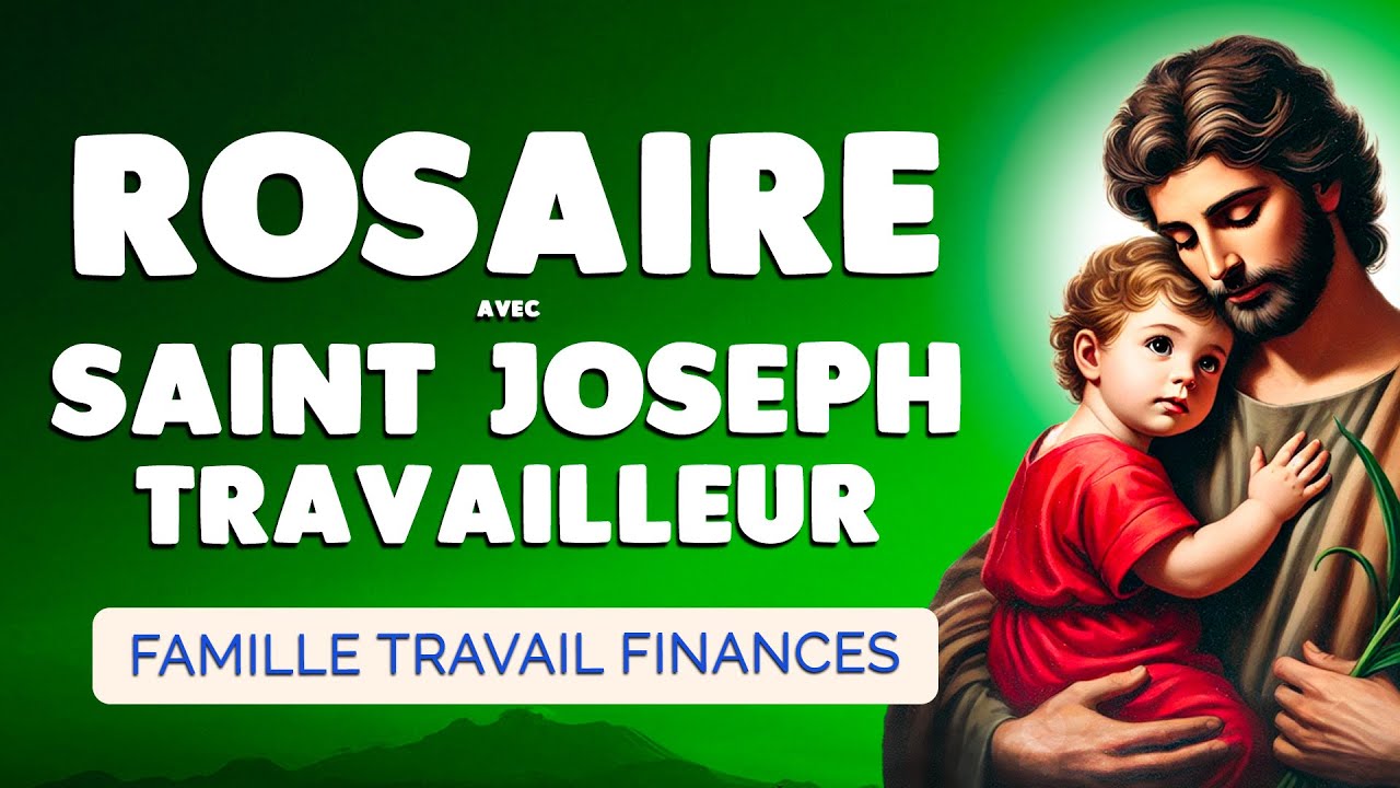 🙏 Puissant ROSAIRE à SAINT JOSEPH Travailleur 🙏 Travail Finances Famille