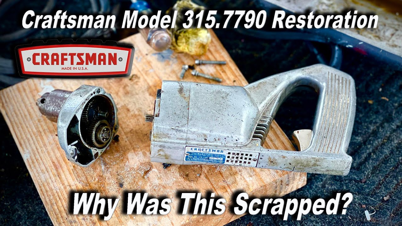 Repairing a Vintage Craftsman Model 315.7790 Drill