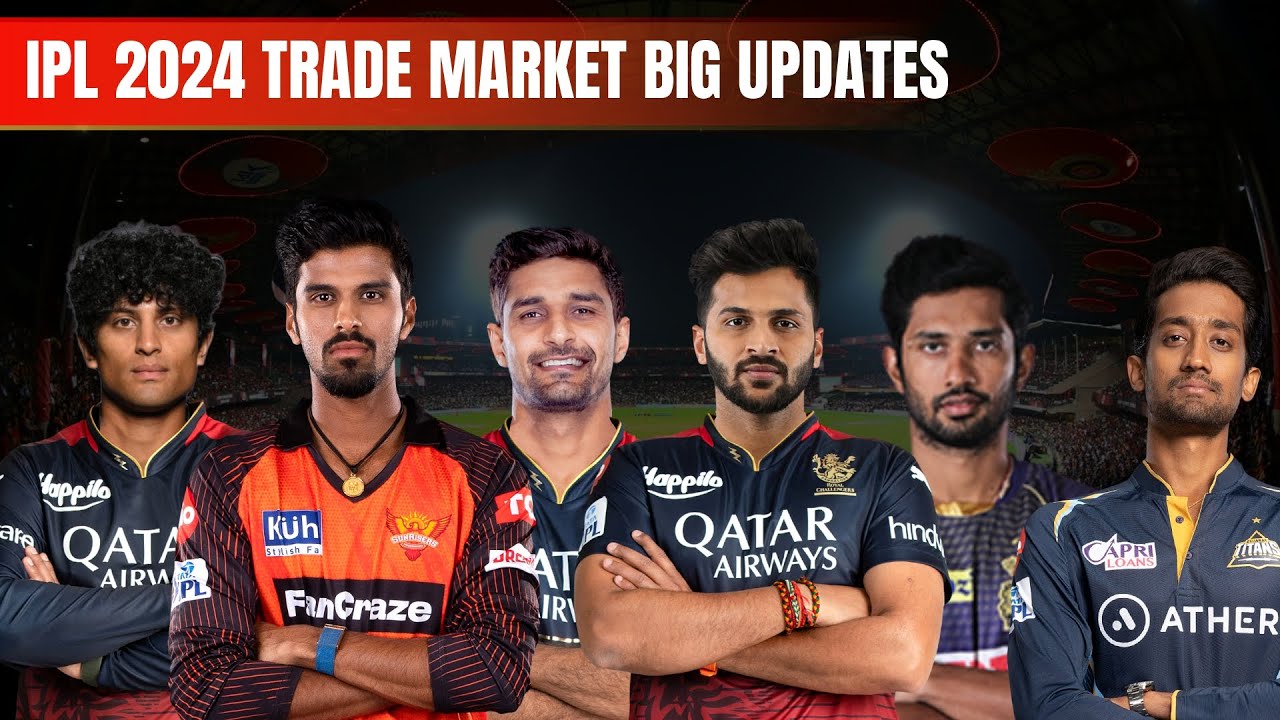 IPL Trade Updates of All Franchise | IPL 2024 Auction