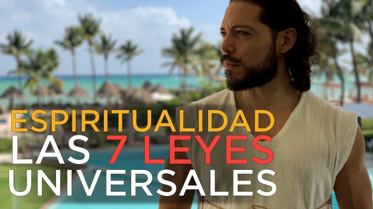 ESPIRITUALIDAD: LAS 7 LEYES UNIVERSALES #CaminoDelAlfa #ForjandoAcero