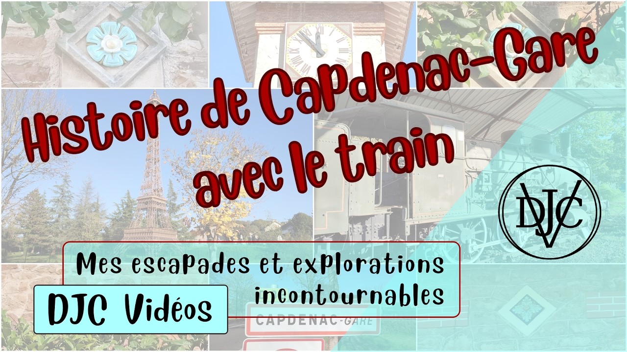 - 2 -   Histoire de Capdenac-Gare avec le train