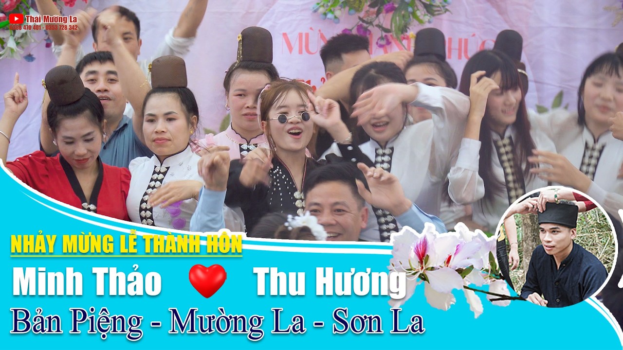 Nhảy Mừng Lễ Thành Hôn Minh Thảo & Thu Hương, Bản Piệng, Mương La