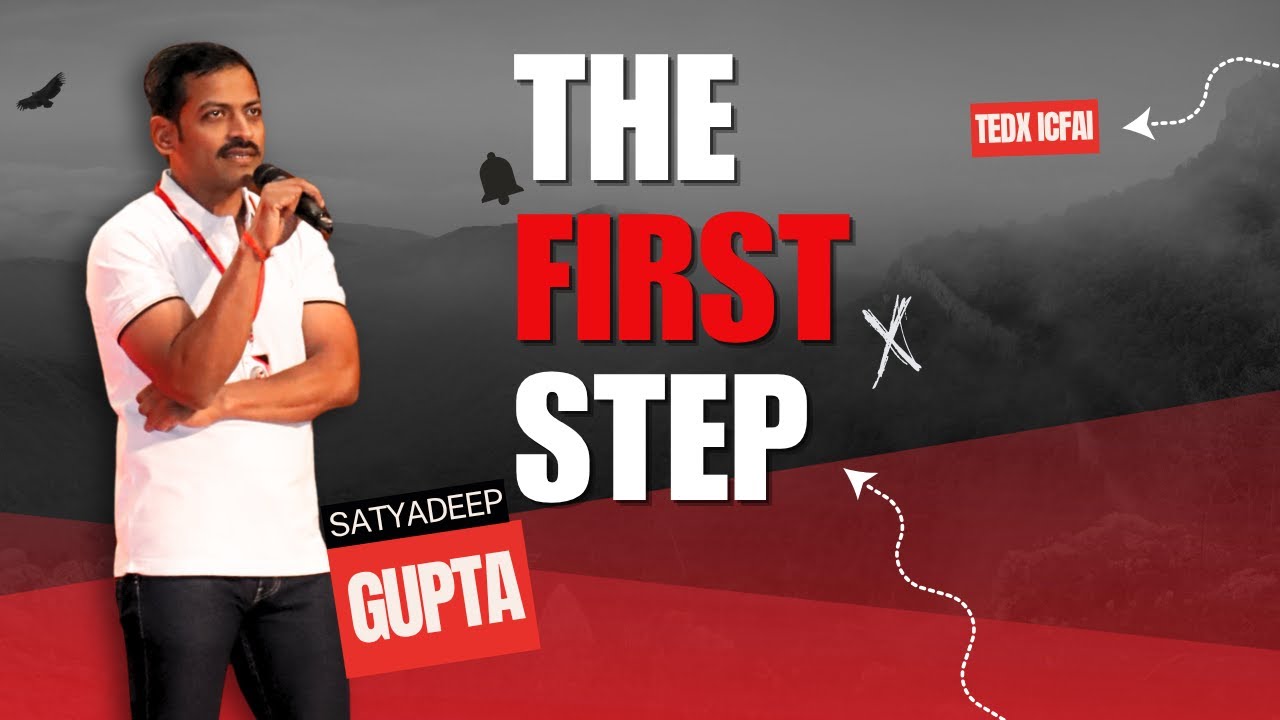 The First Step - A Marine Engineer Turned Mountaineer | Satyadeep Gupta | TEDxICFAI