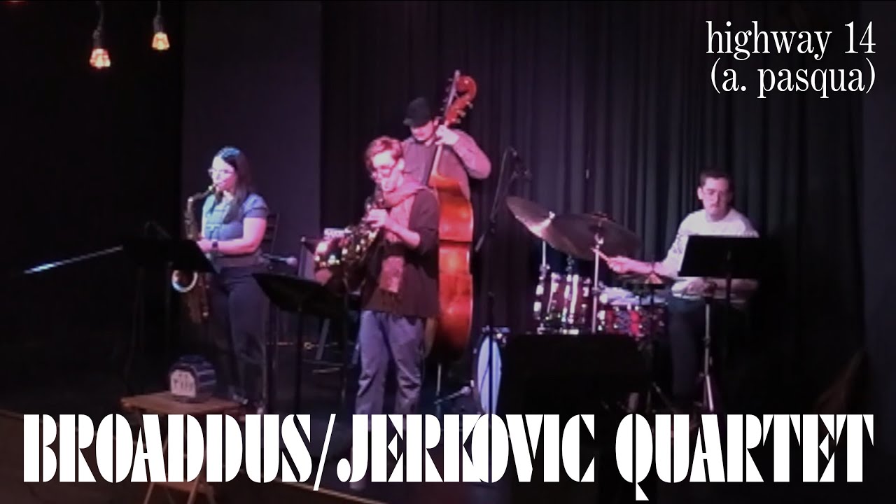 Highway 14 - Broaddus/Jerkovic Quartet at Westport Theater