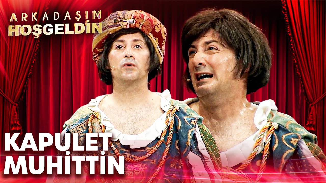 Kapulet Muhittin | Arkadaşım Hoşgeldin