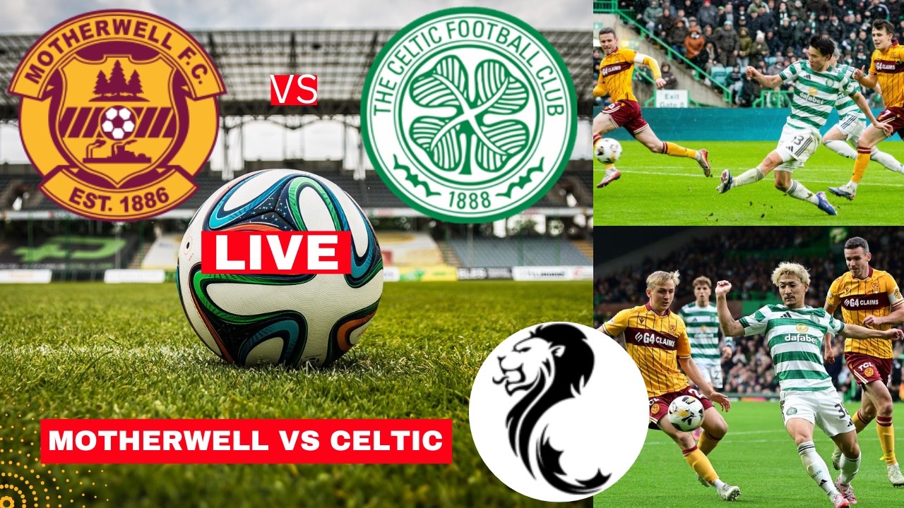 Motherwell vs Celtic 2-3 Live Stream Scottish Premiership Football Match Score Commentary Highlights