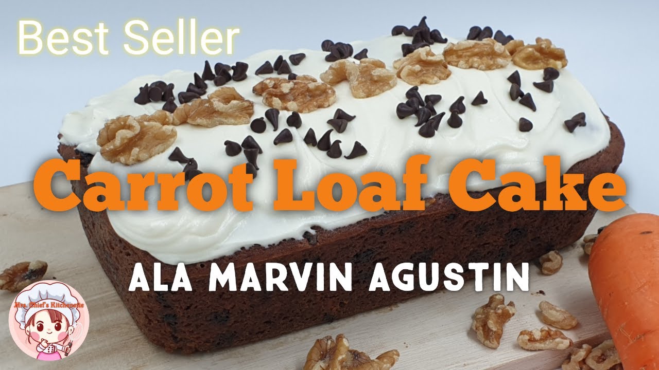 Best Seller Carrot Loaf Cake w/ Cream Cheese Frosting ala Marvin Agustin