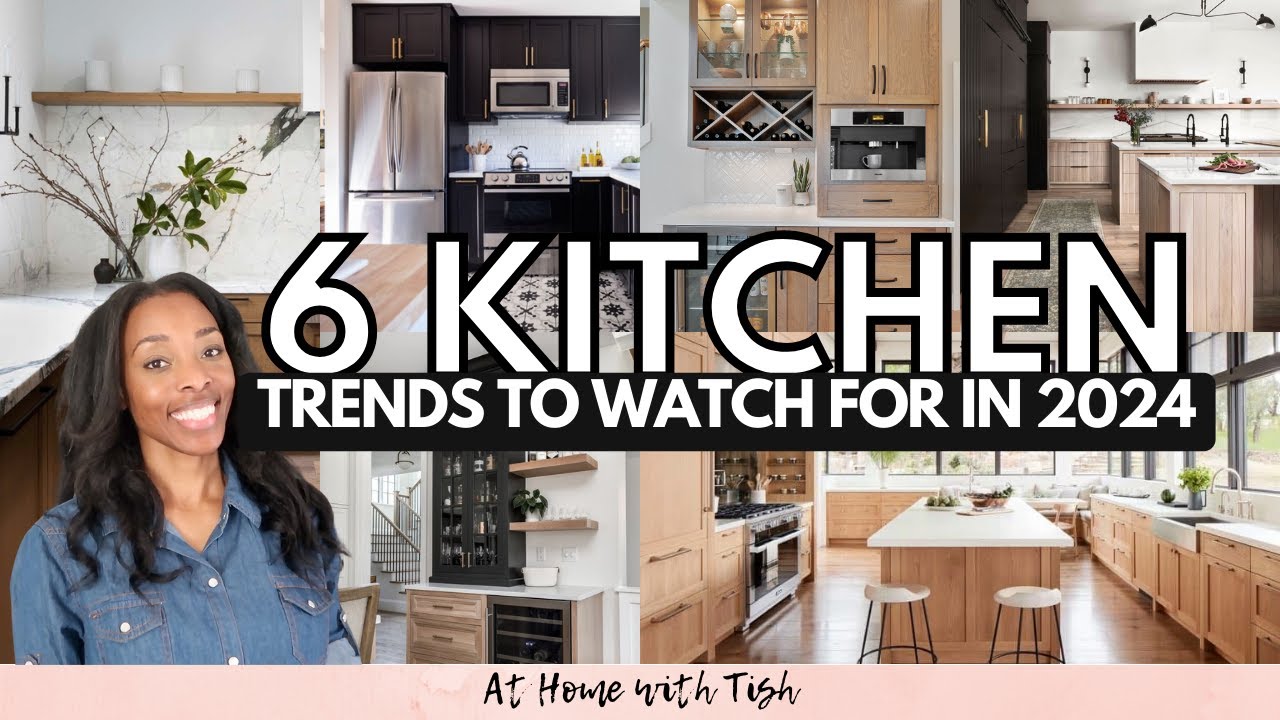 6 KITCHEN DESIGN TRENDS TO WATCH FOR THIS YEAR // 2024 KITCHEN DESIGN TRENDS // INTERIOR DESIGN TIPS
