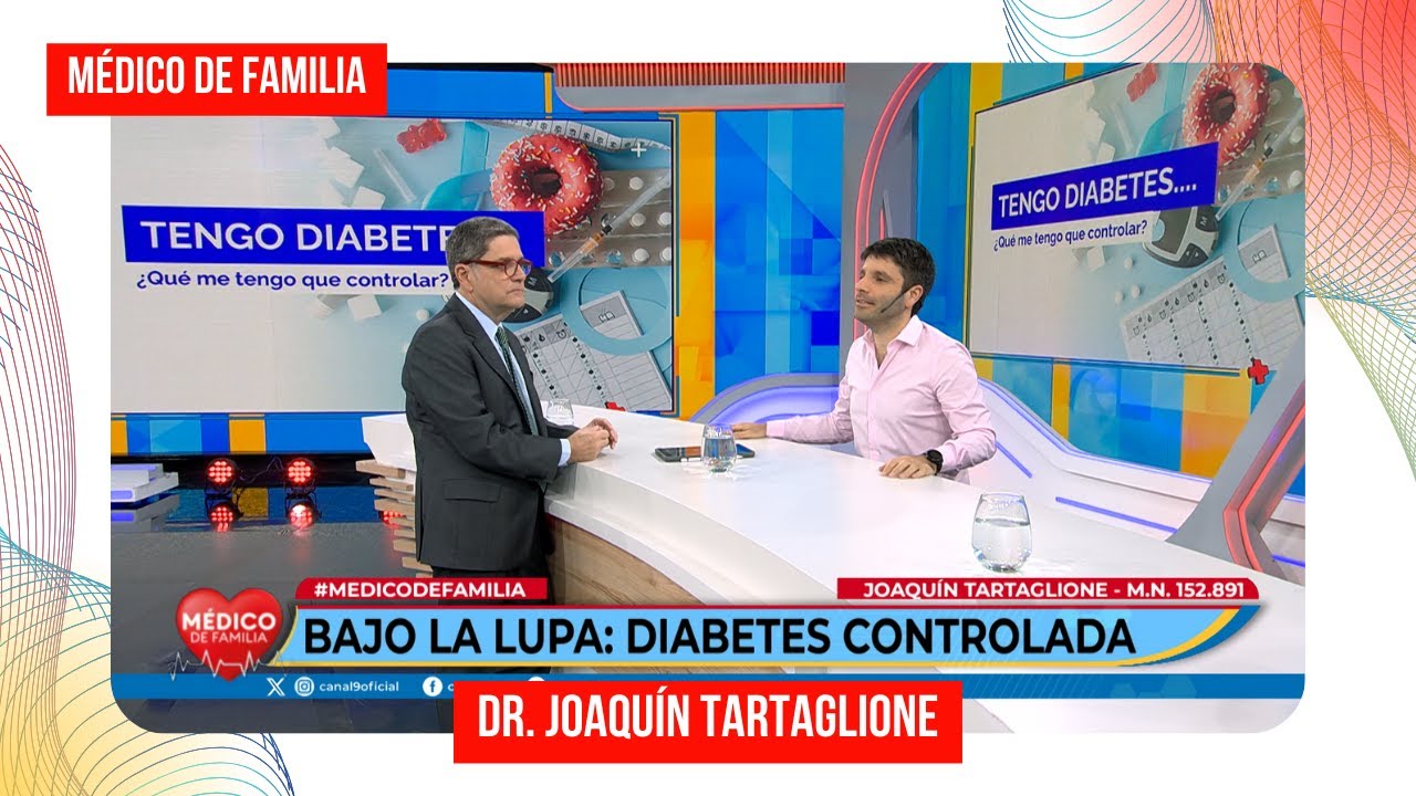 Diabetes controlada | Médico de familia | Dr. Jorge Tartaglione | Dr. Joaquín Tartaglione