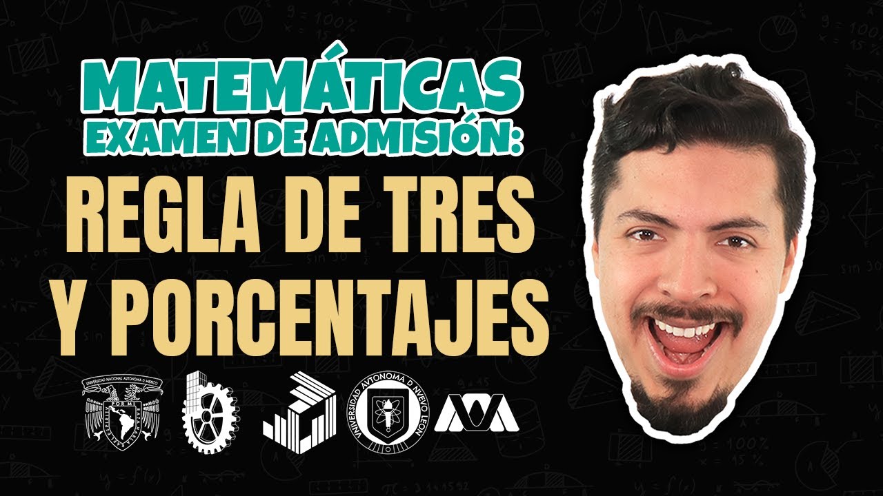 Matemáticas Examen de Admisión: regla de tres y porcentajes