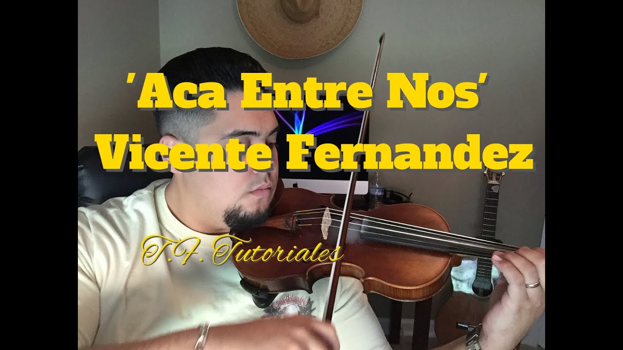 Como Tocar Violin 'Aca Entre Nos' Pt.1