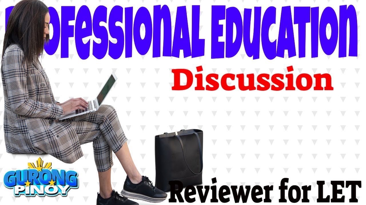 Professional Education Reviewer for LET (August 24, 2022)