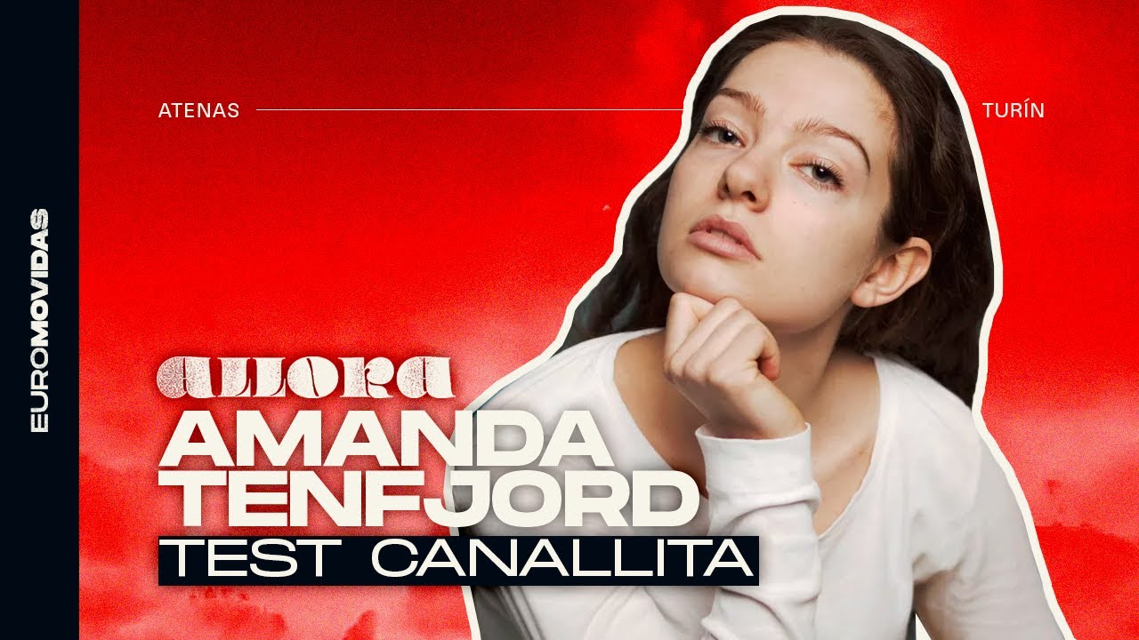 🇬🇷 El TEST CANALLITA de AMANDA TENFJORD | Euromovidas