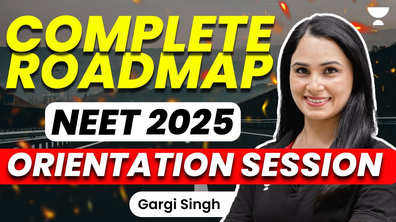 Complete Roadmap to NEET 2025 | Orientation Session | NEET 2025 | Gargi Singh