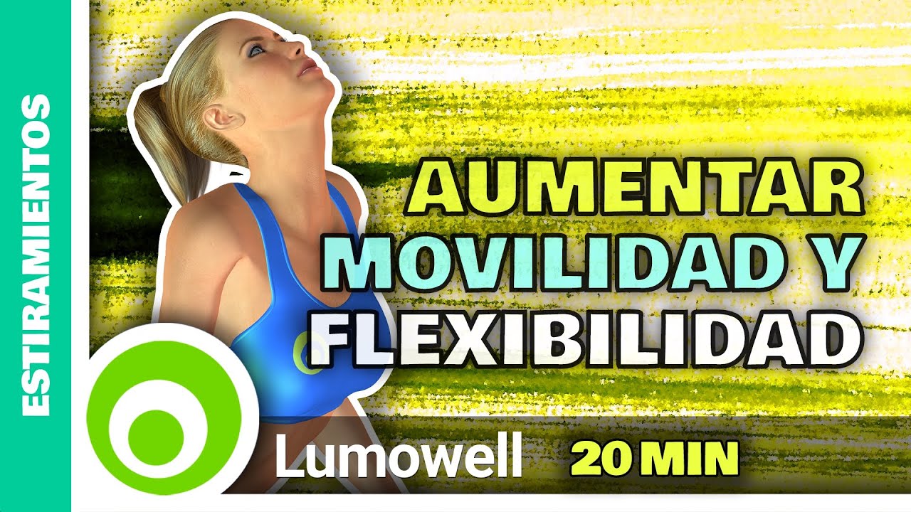 Rutina Para Aumentar Movilidad Y Flexibilidad