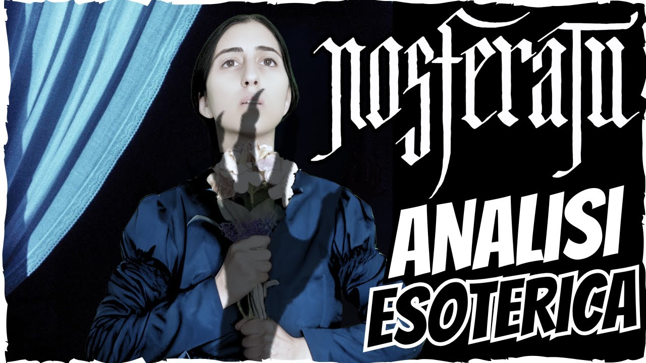 NOSFERATU | Analisi Esoterica e Riferimenti all'Occultismo