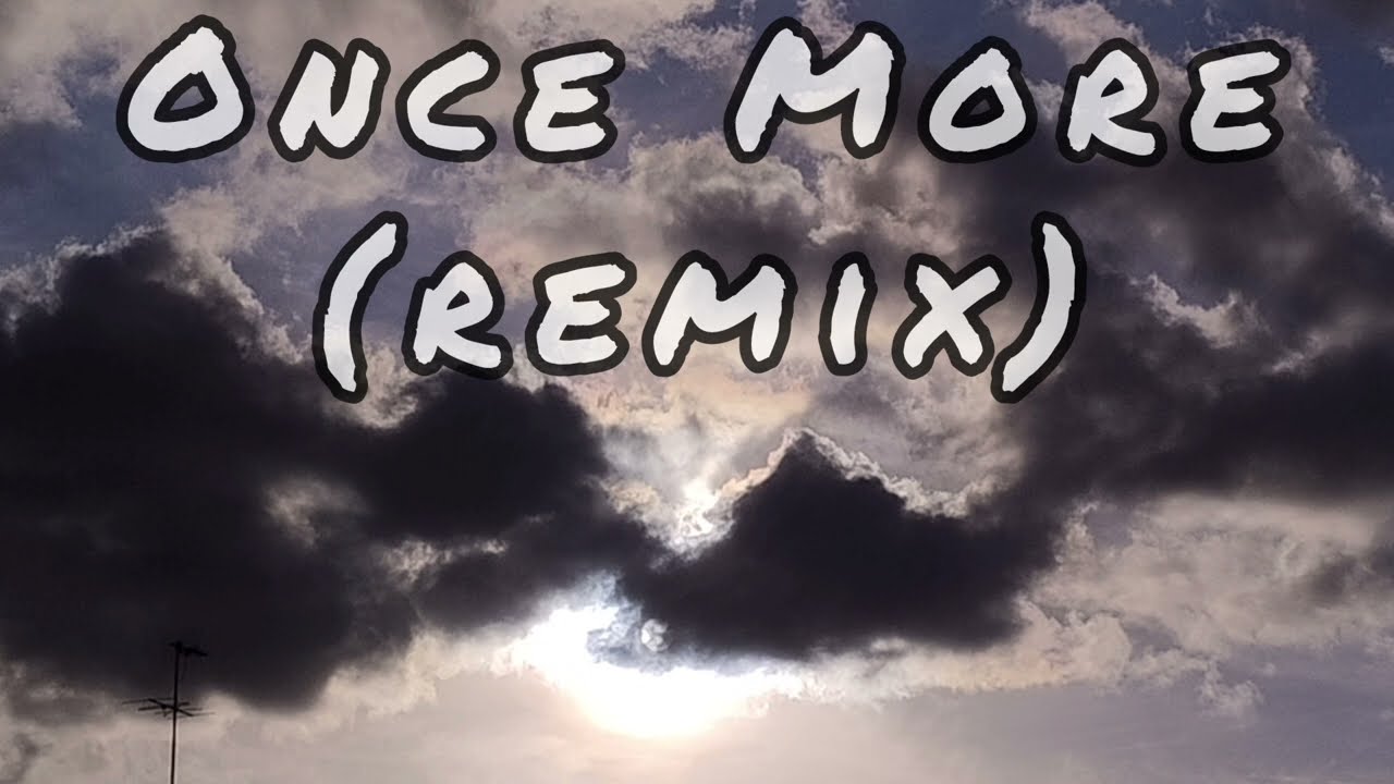Once More / #remix #techno
