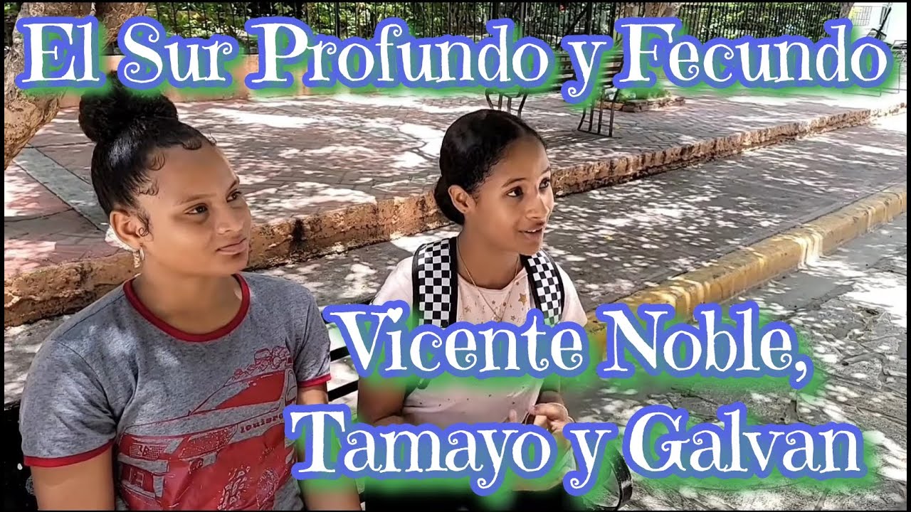 VICENTE NOBLE, TAMAYO Y GALVAN ... RUTUTEO POR EL SUR PROFUNDO y FECUNDO