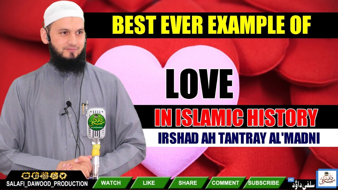 Ever Best Example Of 'LOVE' In Islamic History•Irshad Ah Tantray Al'Madni•Salafi Dawood Production•