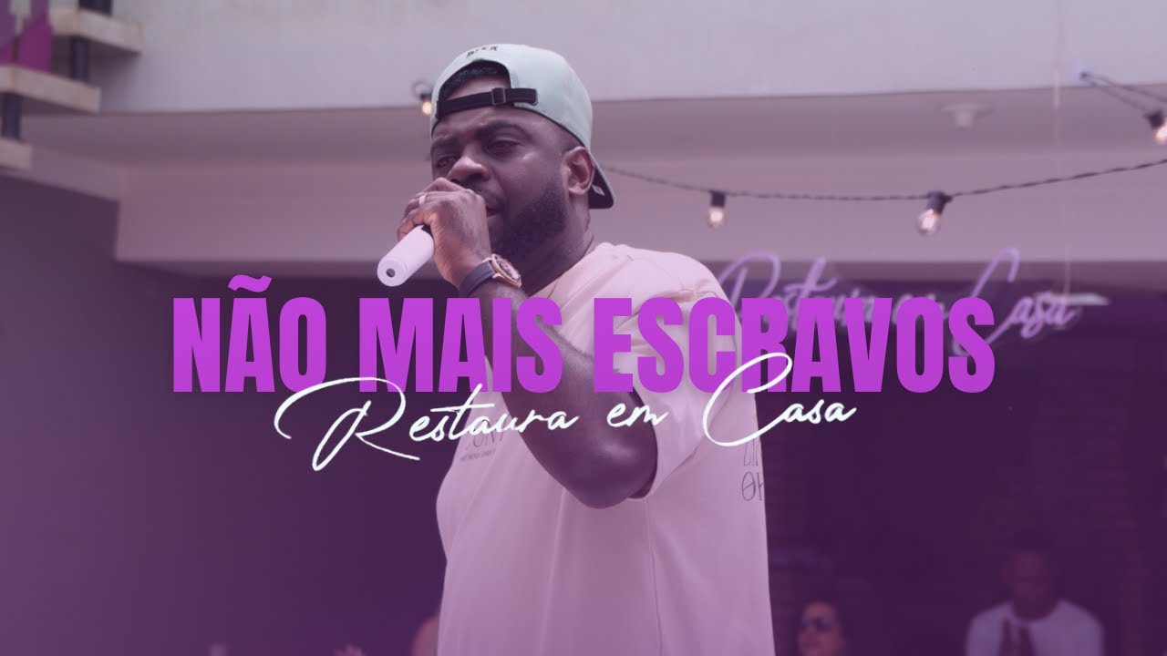 Pagode Restaura - N&atilde;o Mais Escravos (Restaura em Casa)
