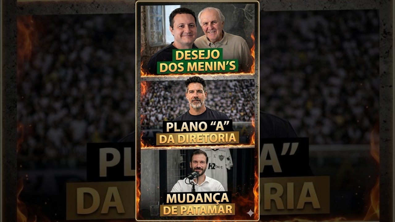 ⚠️ MUDANÇA DE PATAMAR NO ATLÉTICO 😮 DESEJO DOS MENIN'S NO GALO 🎯 PLANO A DA DIRETORIA | #galo