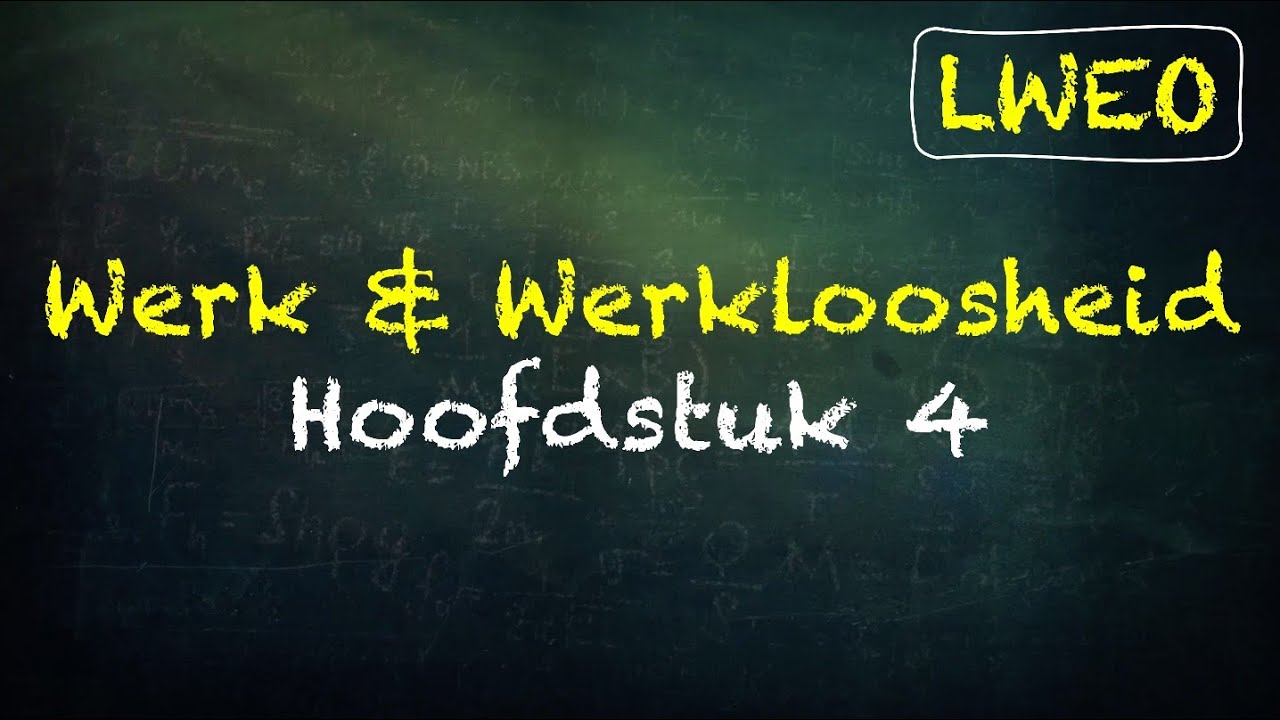 'Werk & Werkloosheid' LWEO Hoofdstuk 4 - economie havo