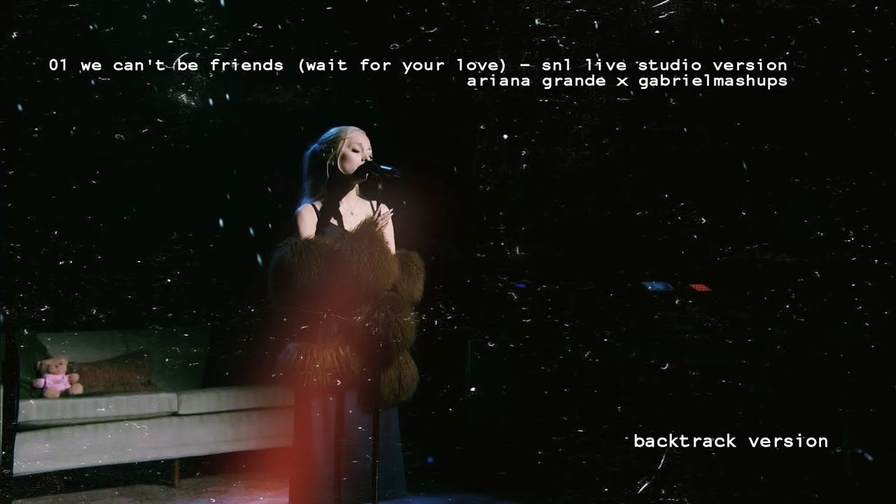 01 ariana grande - we can't be friends [live instrumental - backtrack] (snl live studio version)