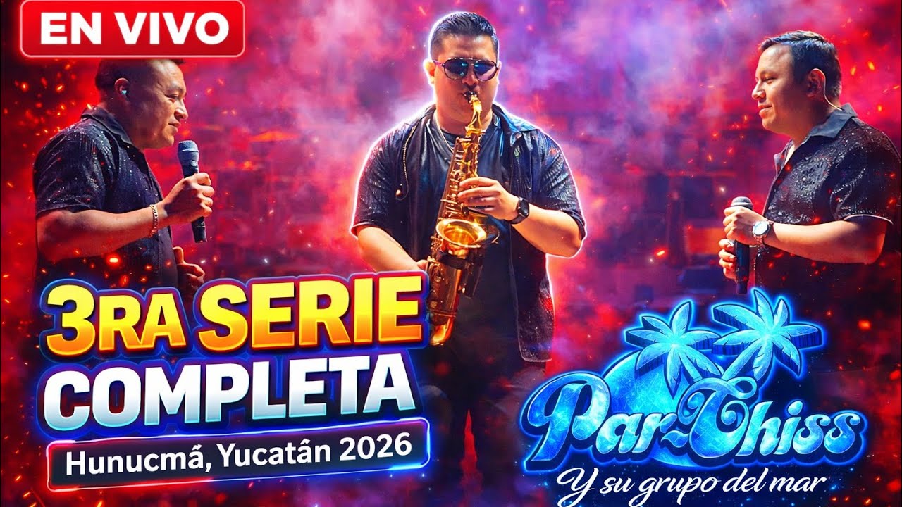 Parchis Y Su Grupo Del Mar 3ra Serie En Vivo Desde Hunucma Yucatan 2026 #mixparabailar #parchis