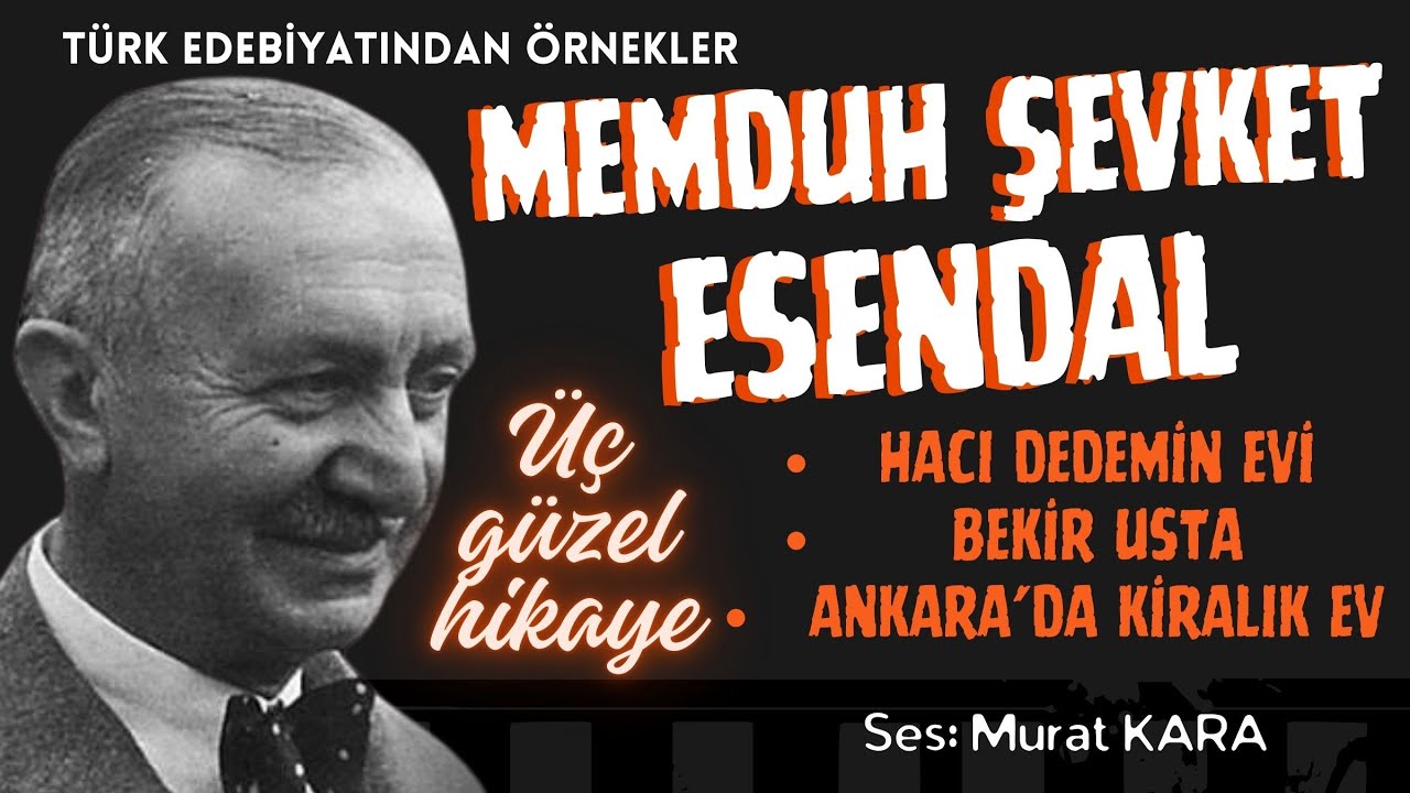 Memduh Şevket Esendal'dan Üç Güzel Hikaye - Sesli Kitap - (Sizler İçin)