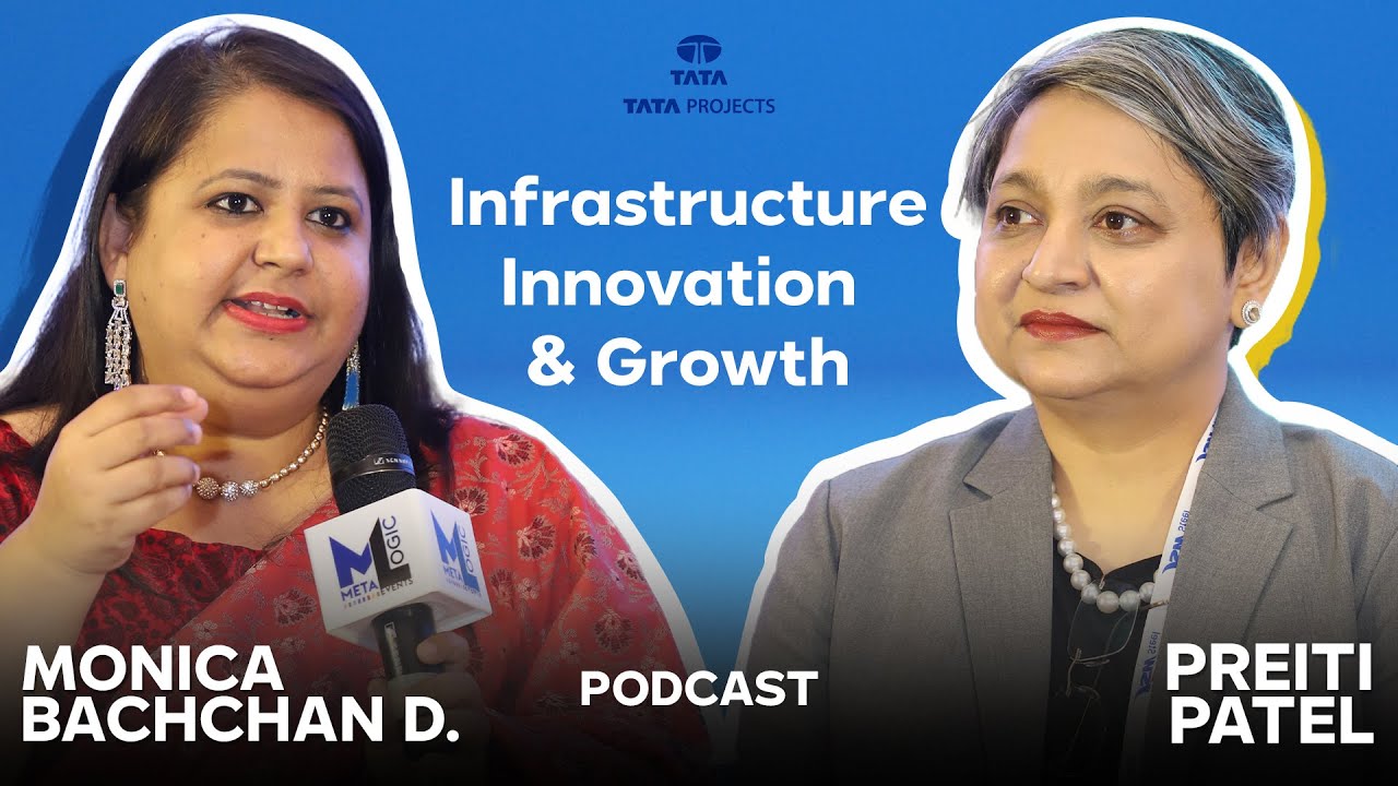 Exclusive Interview with Preiti Patel, Tata Projects on Infrastructure, Innovation & Growth