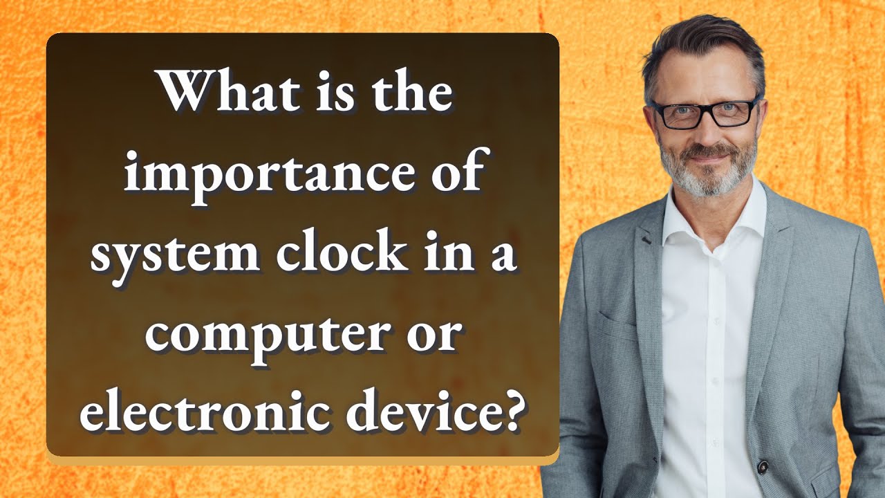 What is the importance of system clock in a computer or electronic device?