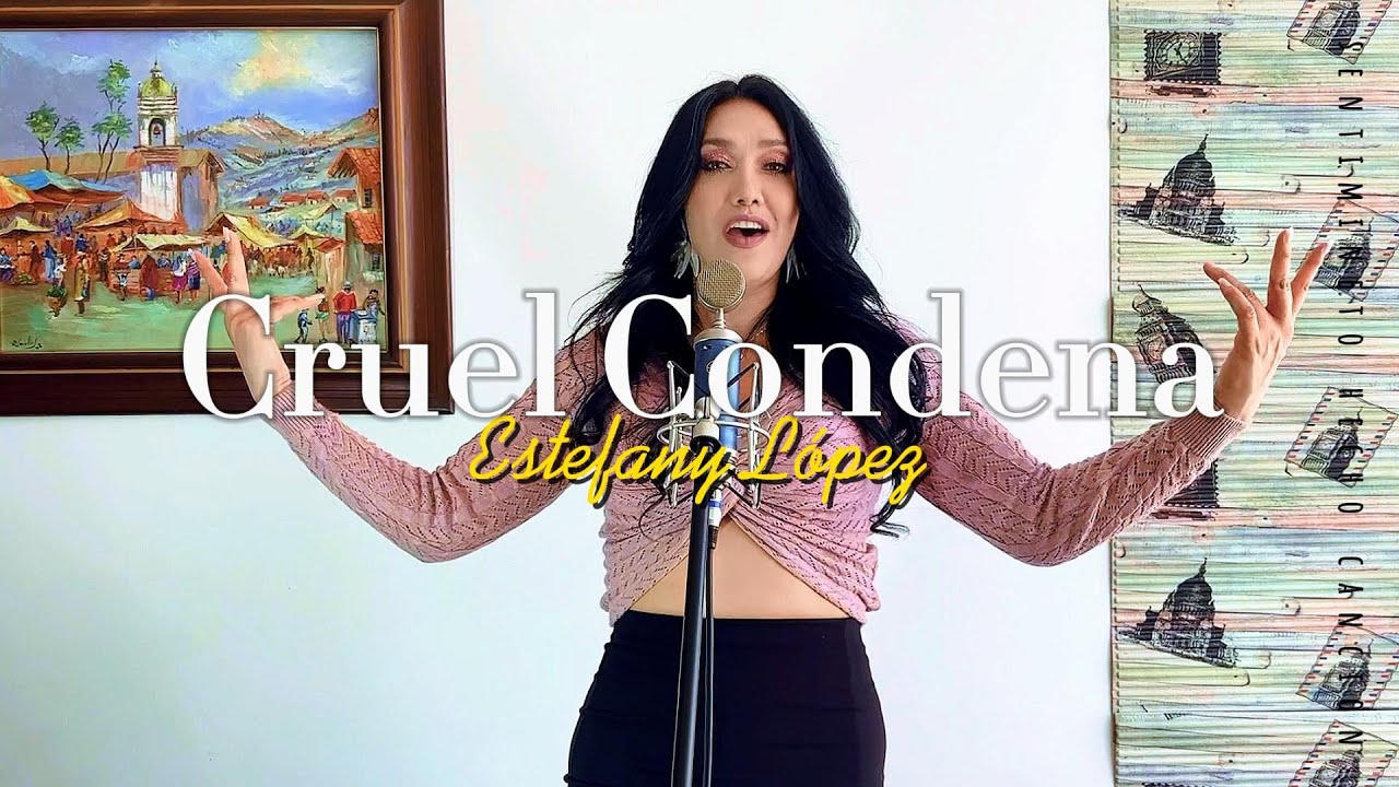 Estefany López - Cruel Condena