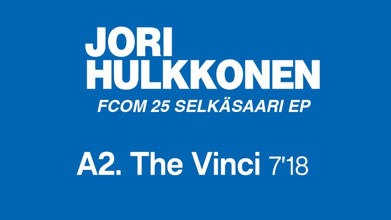 Jori Hulkkonen - The Vinci (Official Remastered Version - FCOM 25)