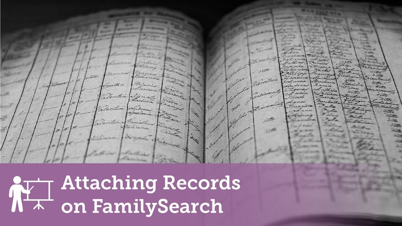How To Attach FamilySearch Records To Your Ancestors