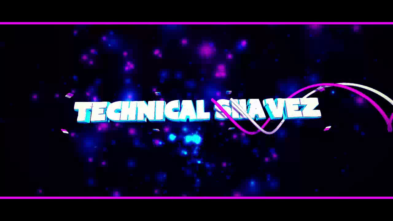Technical Shavez Channel's New Intro..