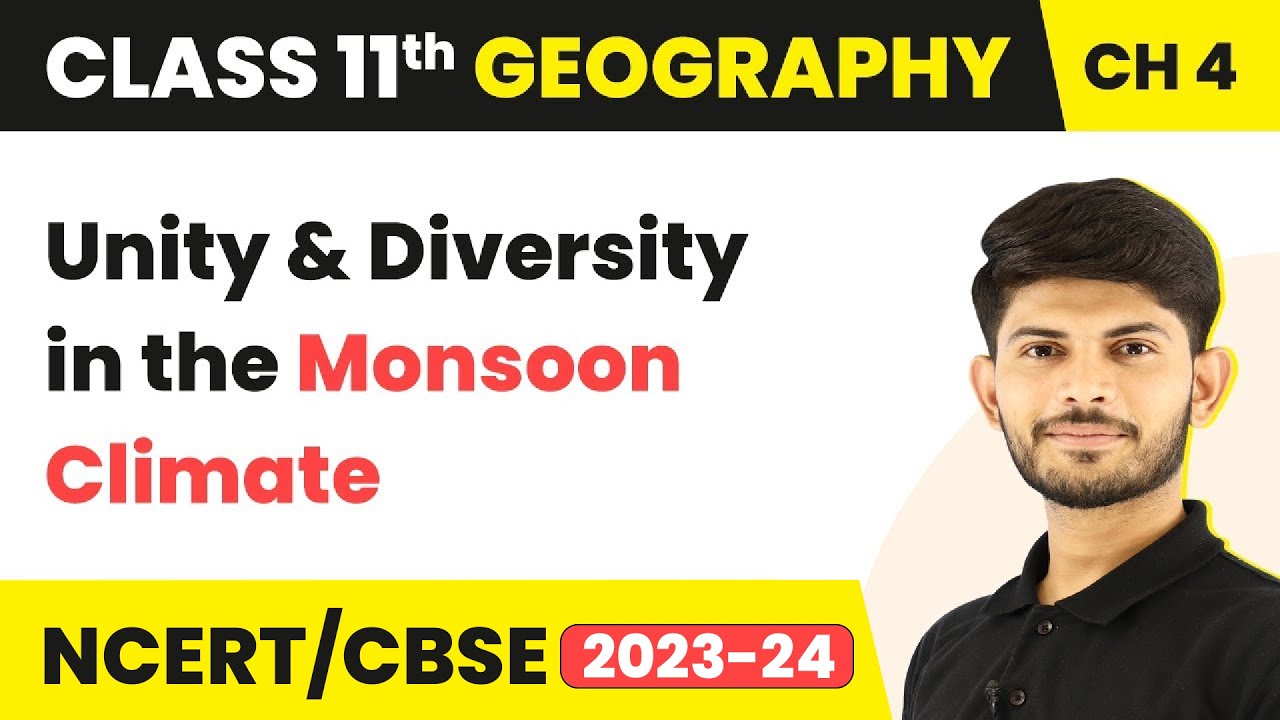 Class 11 Geography Chapter 4 | Unity and Diversity in the Monsoon Climate - Climate