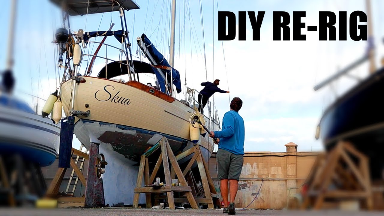 91] Replacing Our Rig To SAIL ACROSS The ATLANTIC Ocean (Pt.2) | OLD BOAT REFIT: DIY RIGGING