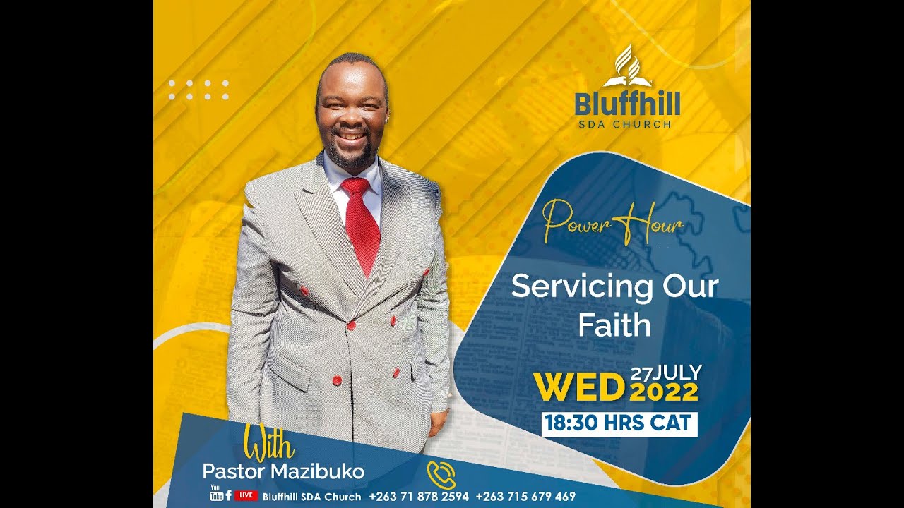 Bluffhill SDA Church || Pastor Mazibuko || Servicing our Faith || 27 July 2022