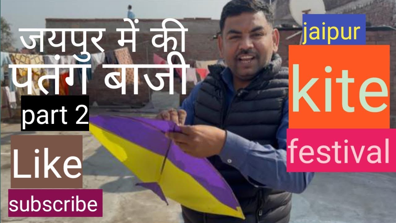 Jaipur mai Ki patangbazi, Jaipur kite festival 