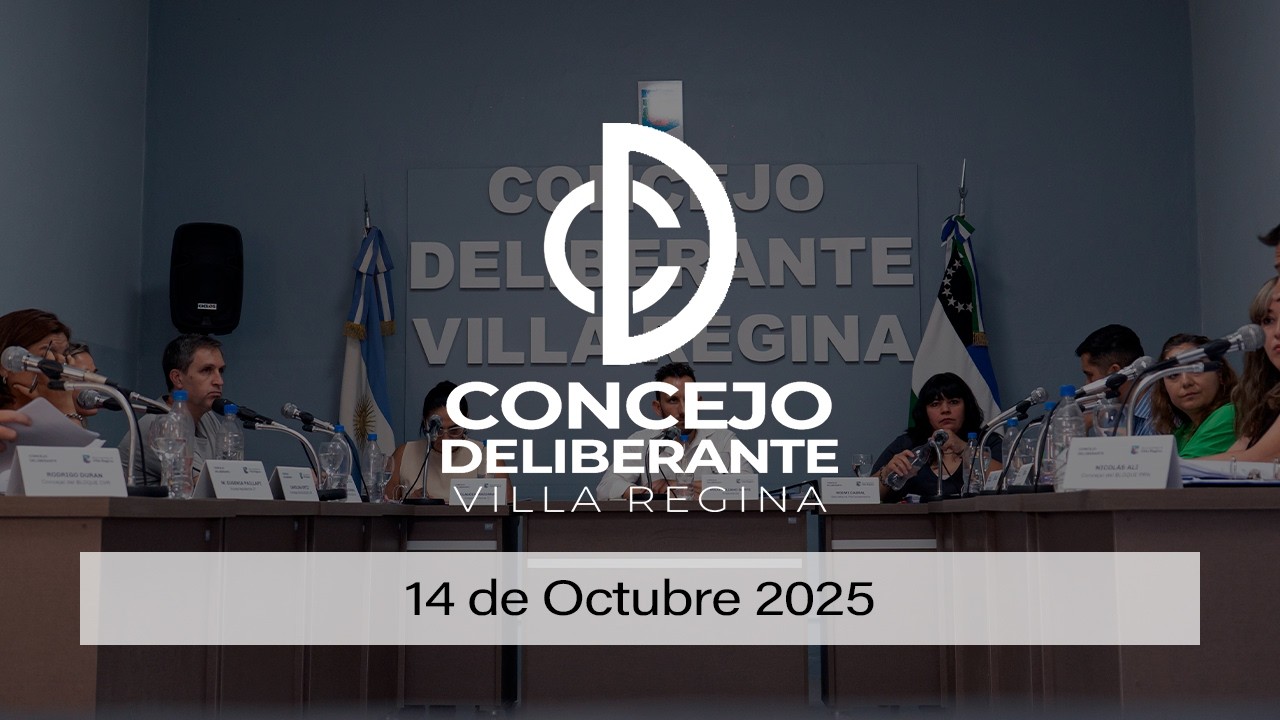 Concejo Deliberante de Villa Regina - Sesión Ordinaria 14 de Octubre de 2025