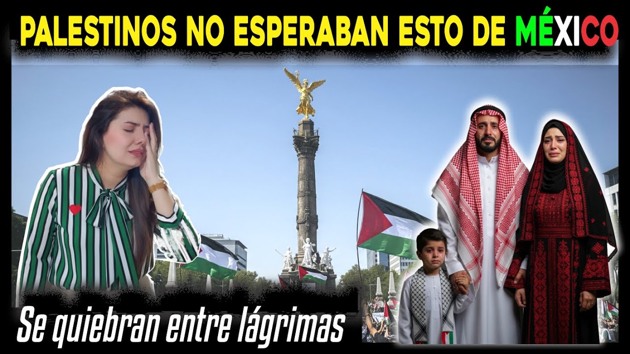 PALESTINOS se QUIEBRAN en LLANTO al SABER que MÉXICO HARÁ ESTO POR ELLOS
