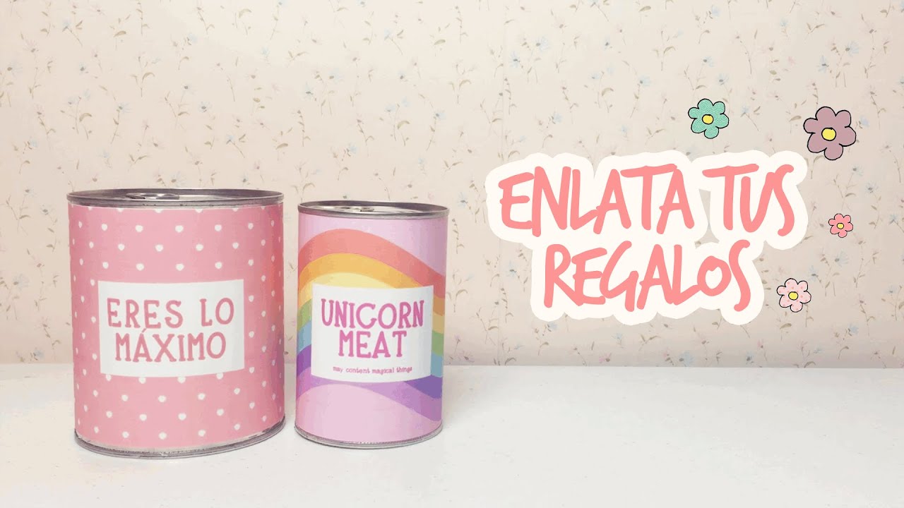 ¡ENLATA TUS REGALOS!