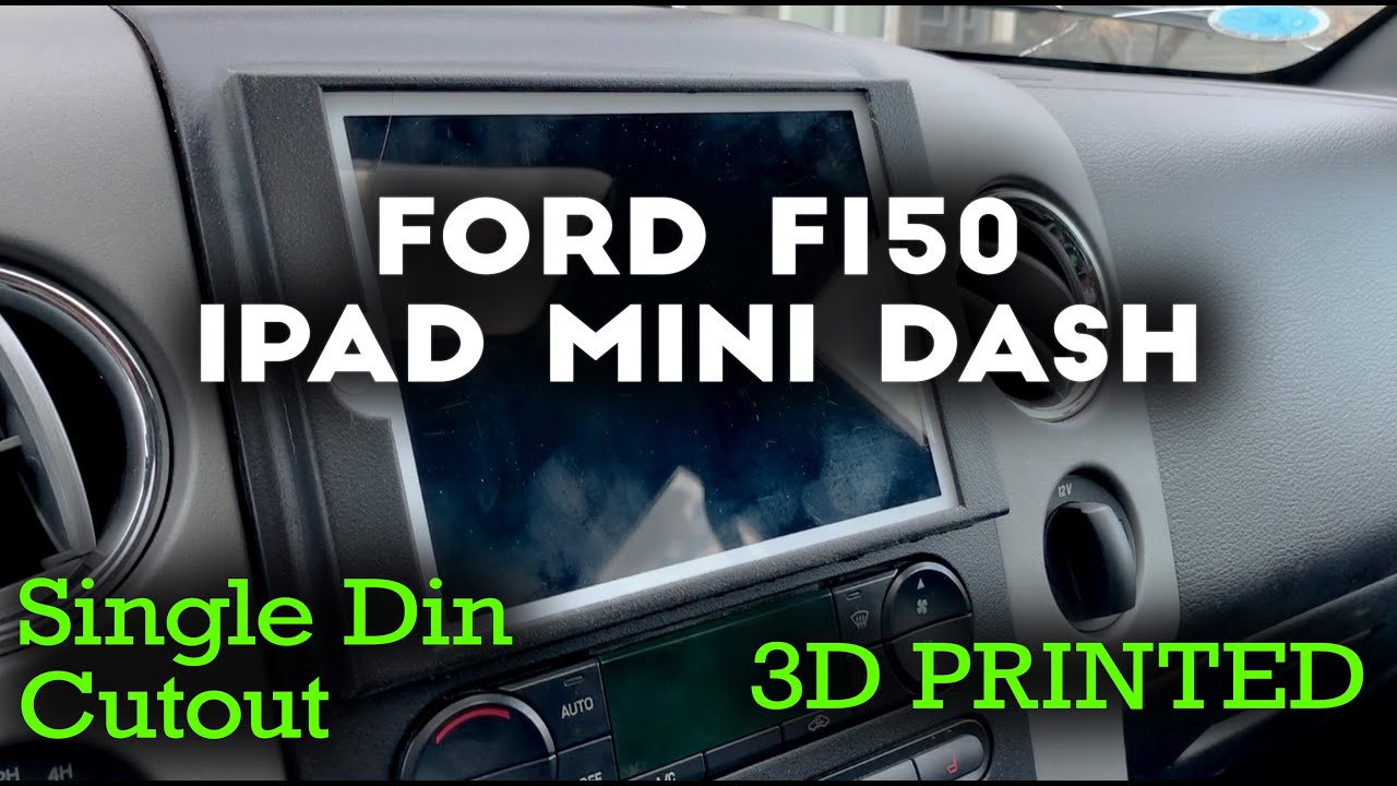 Ford F150 iPad Mini Dash - 3D Printed - Single Din Cutout - DIY
